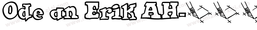 Ode an Erik AH字体转换